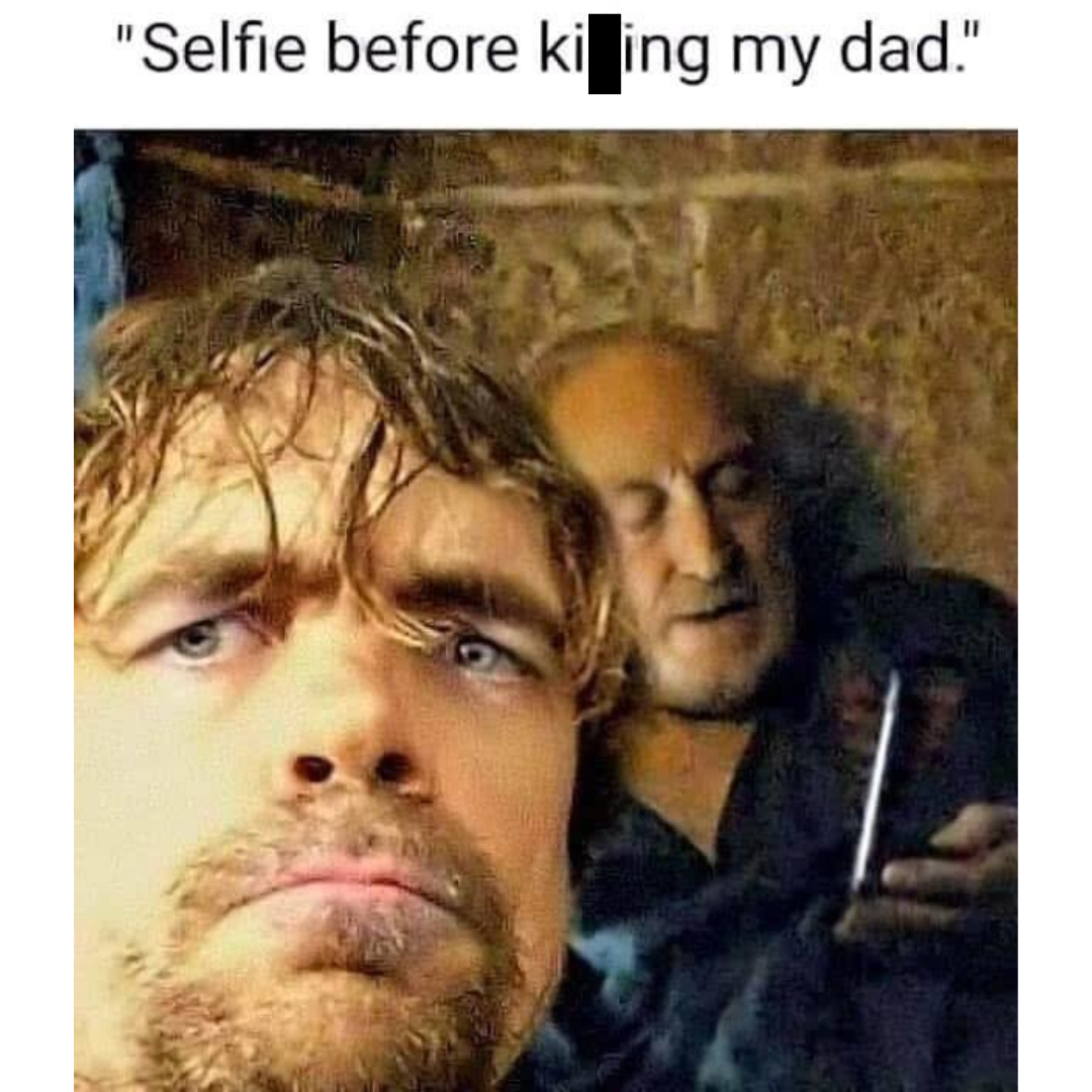 20 Game of Thrones Memes That Aged Better Than the Final Season 14 Selfie before
