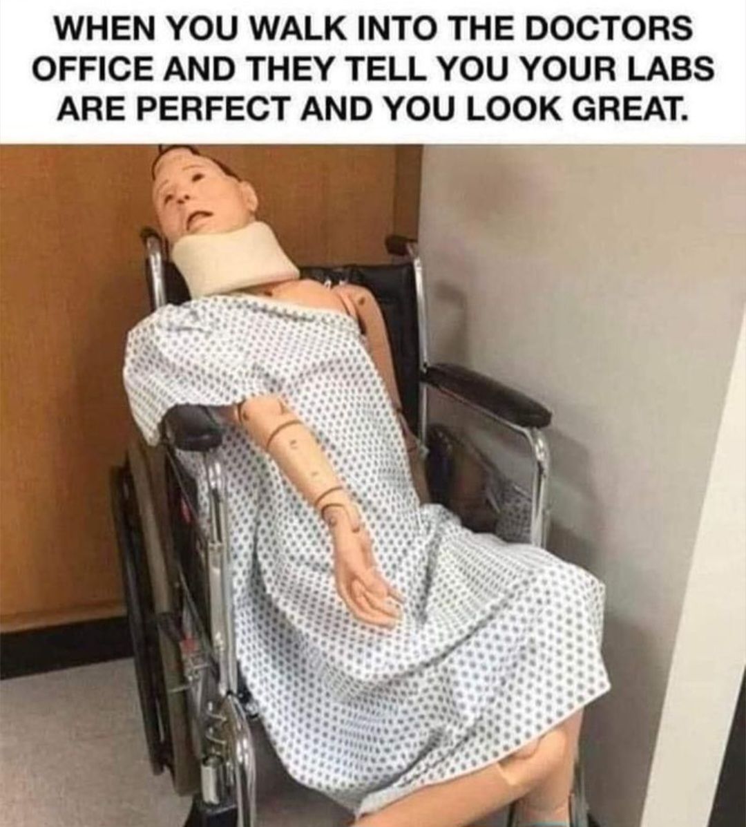 When you walk into the doctores