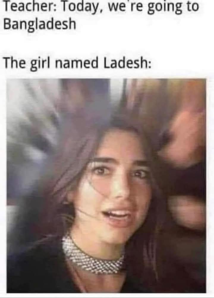20 Memes That Are Innocent. Probably. 7 girl named ladesh