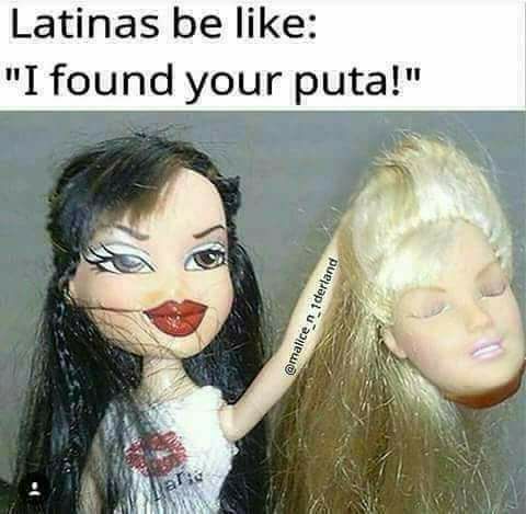latinaas be like