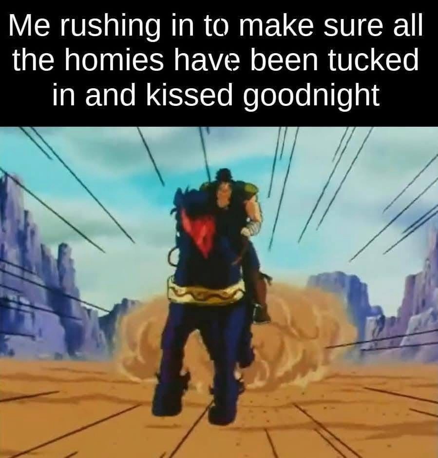 me eushing in to make sure