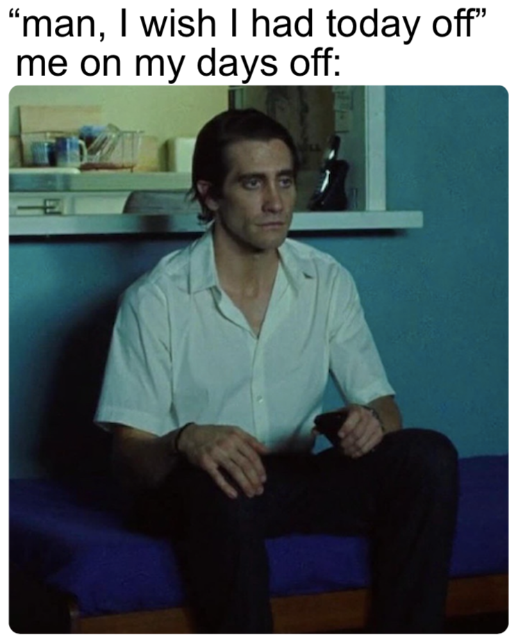 me on my days off