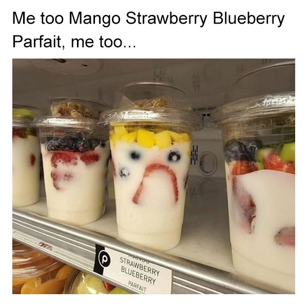 25 Food Related Memes That Deserve to Be Served Hot 26 me toomango strawberry