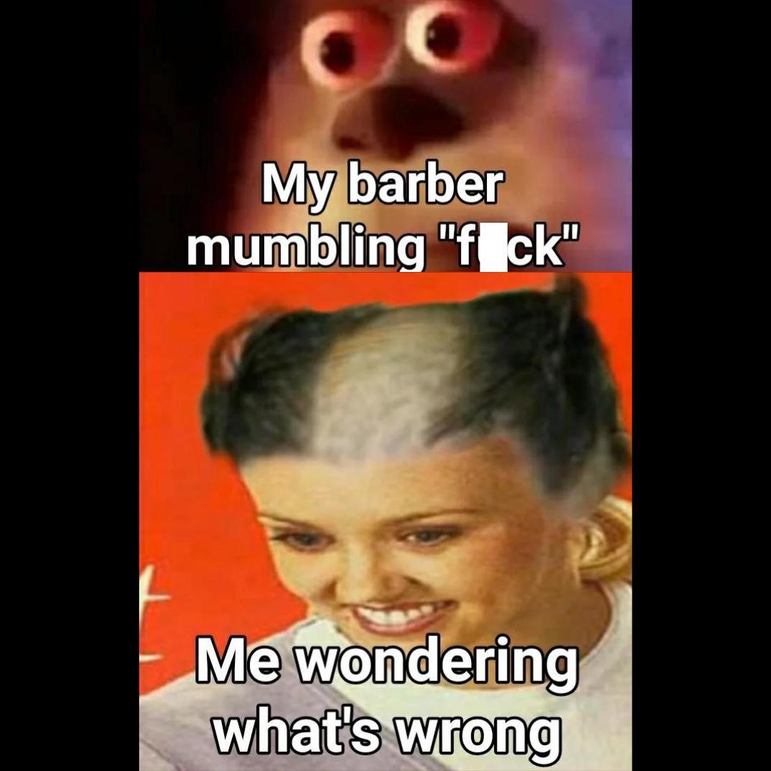yMy barber mumbling
