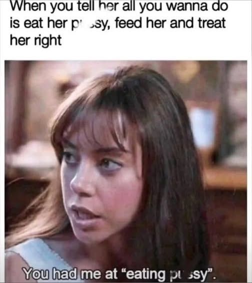 20 Memes that (probably) won’t make you horny. 7 Feed her and treat her