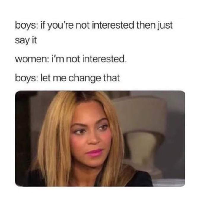 20 Memes That Can’t Decide If They’re Joking or Judging You 10 Im not intrested