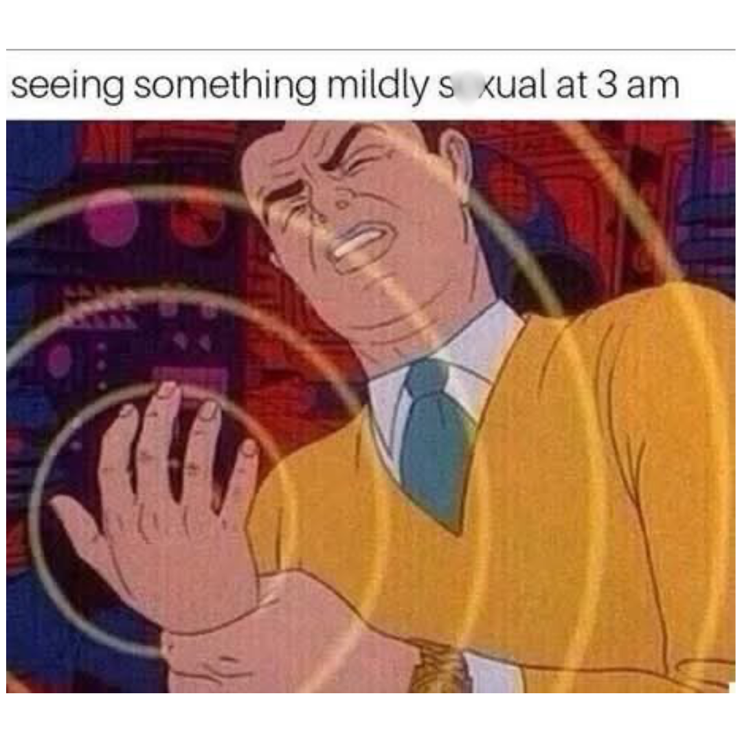 33 Slightly Naughty Memes That Are Just the Right Amount of Wrong 14 Seeing something - Slightly Naughty Memes