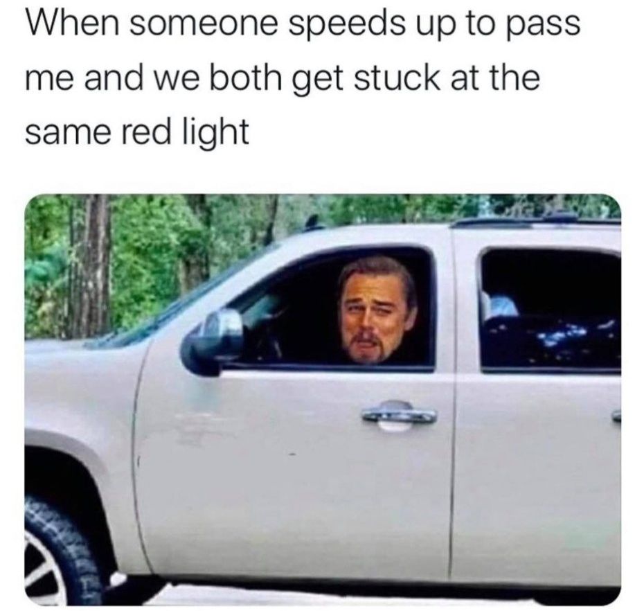 20 Memes Too Fresh to Be Left Unlaughed At 17 When someone speeds up