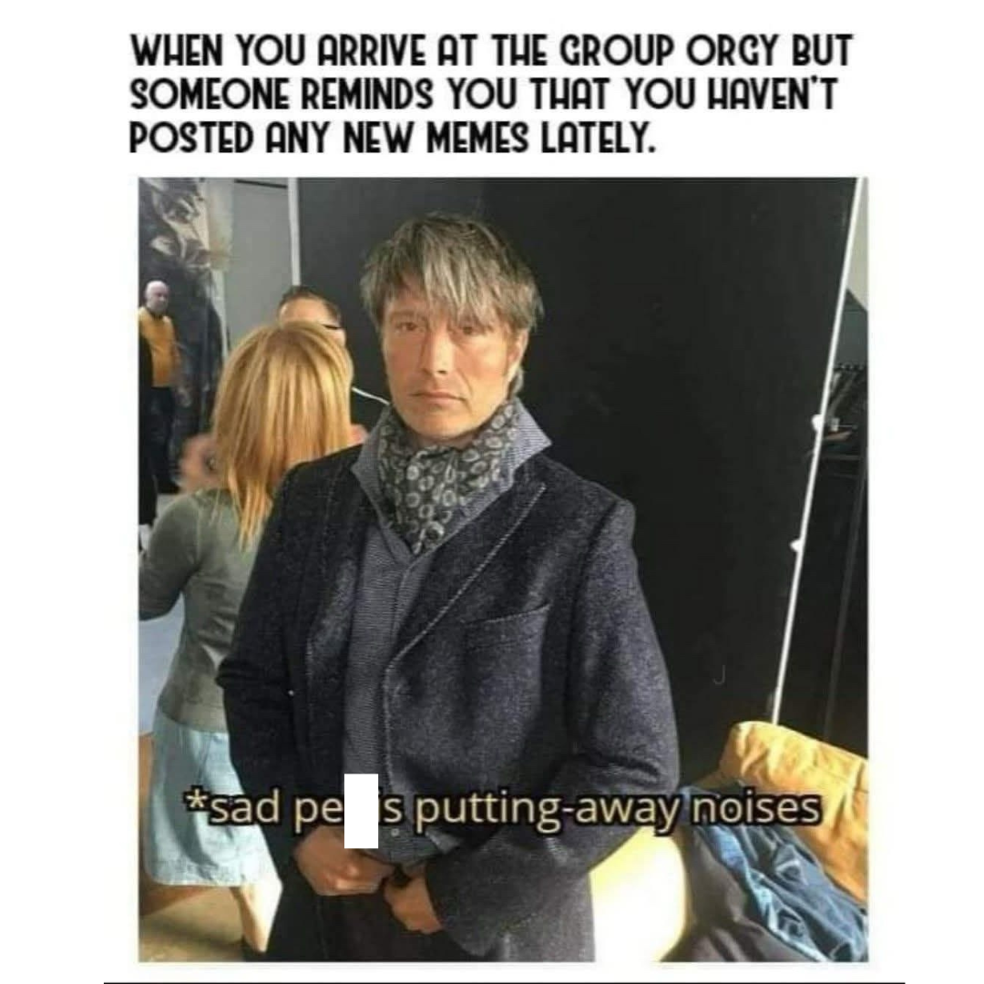 20 Memes That Feel Illegal to Understand 21 When you arricve at the group