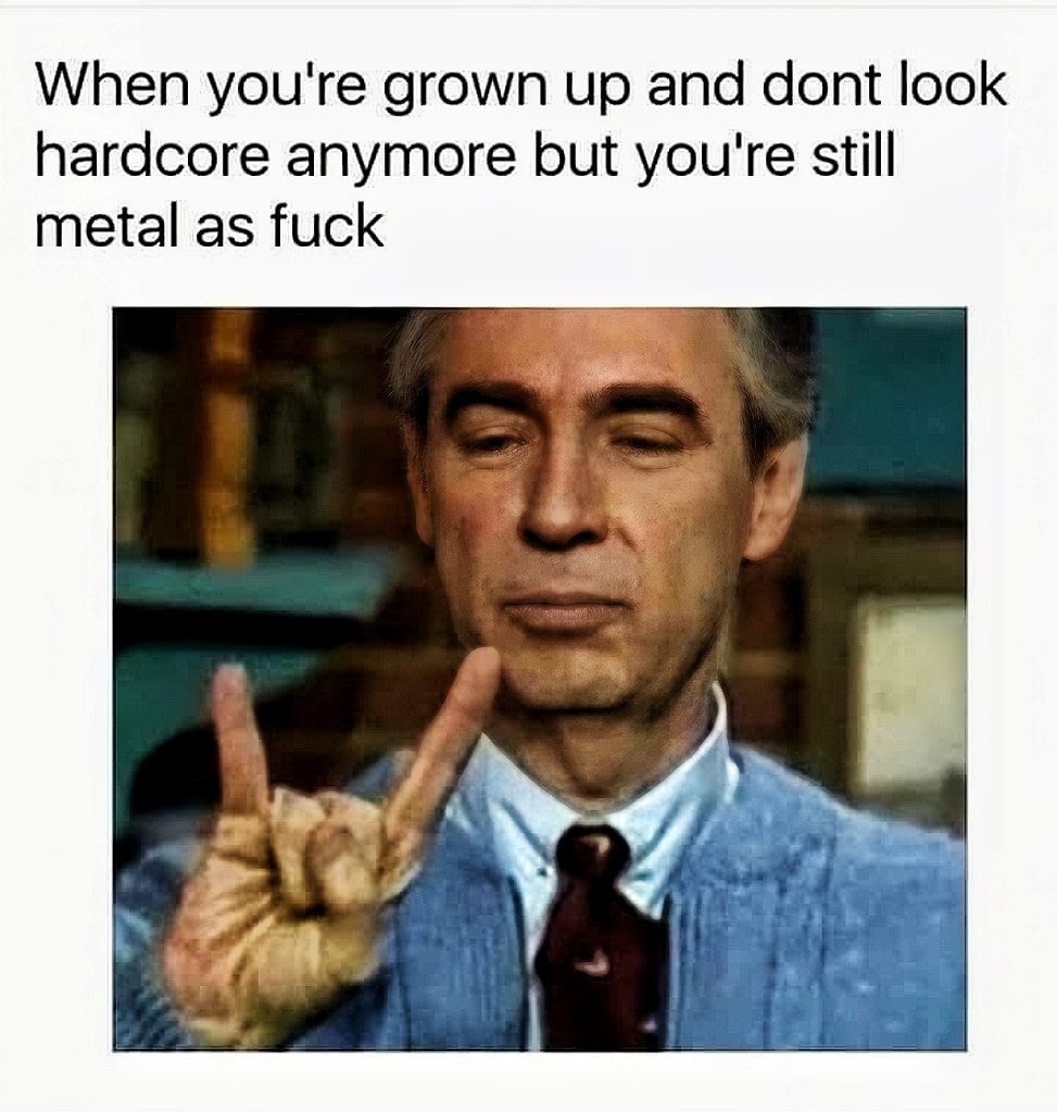 20 Memes That Switch Between Sarcasm and Sincerity Without Warning 22 When your grownup