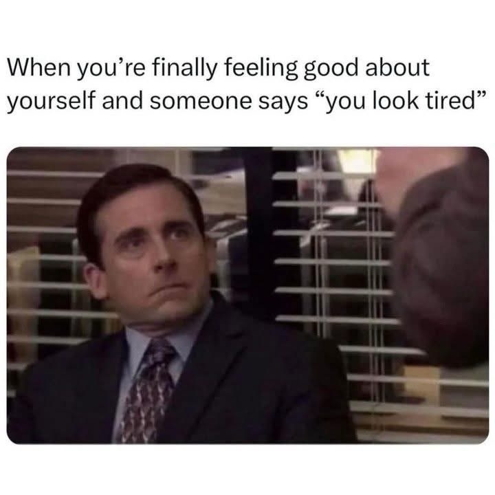 20 Memes That Feel Like Context Took the Day Off 21 You look tired