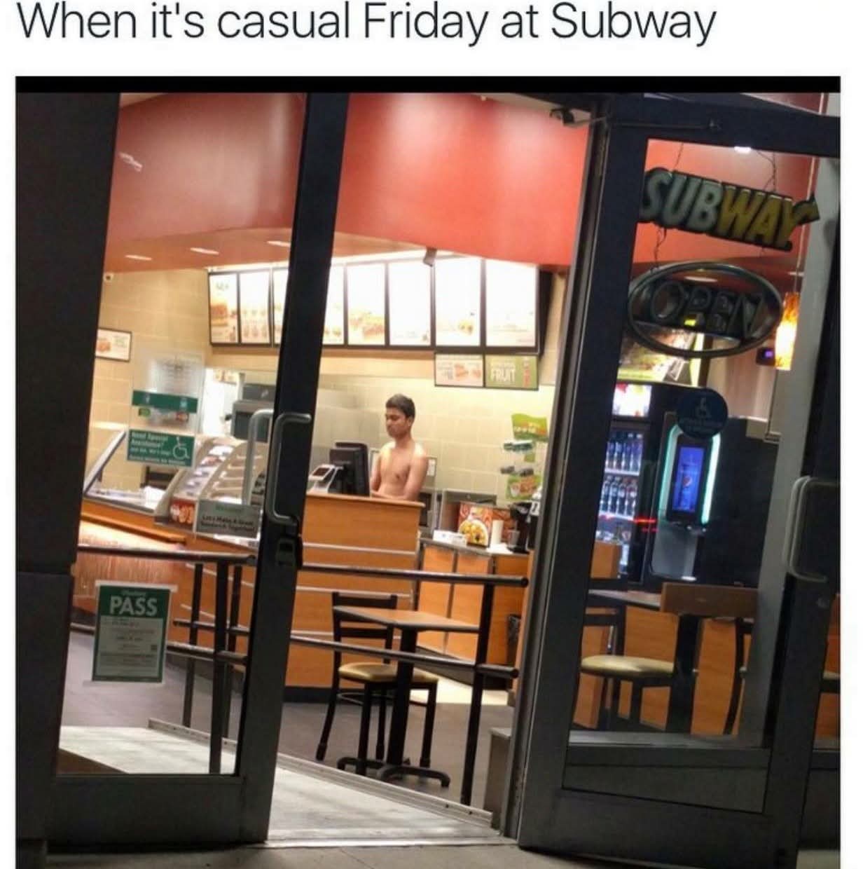 20 Memes That Are 10% Humor and 90% Bad Influence 7 casual friday at subway
