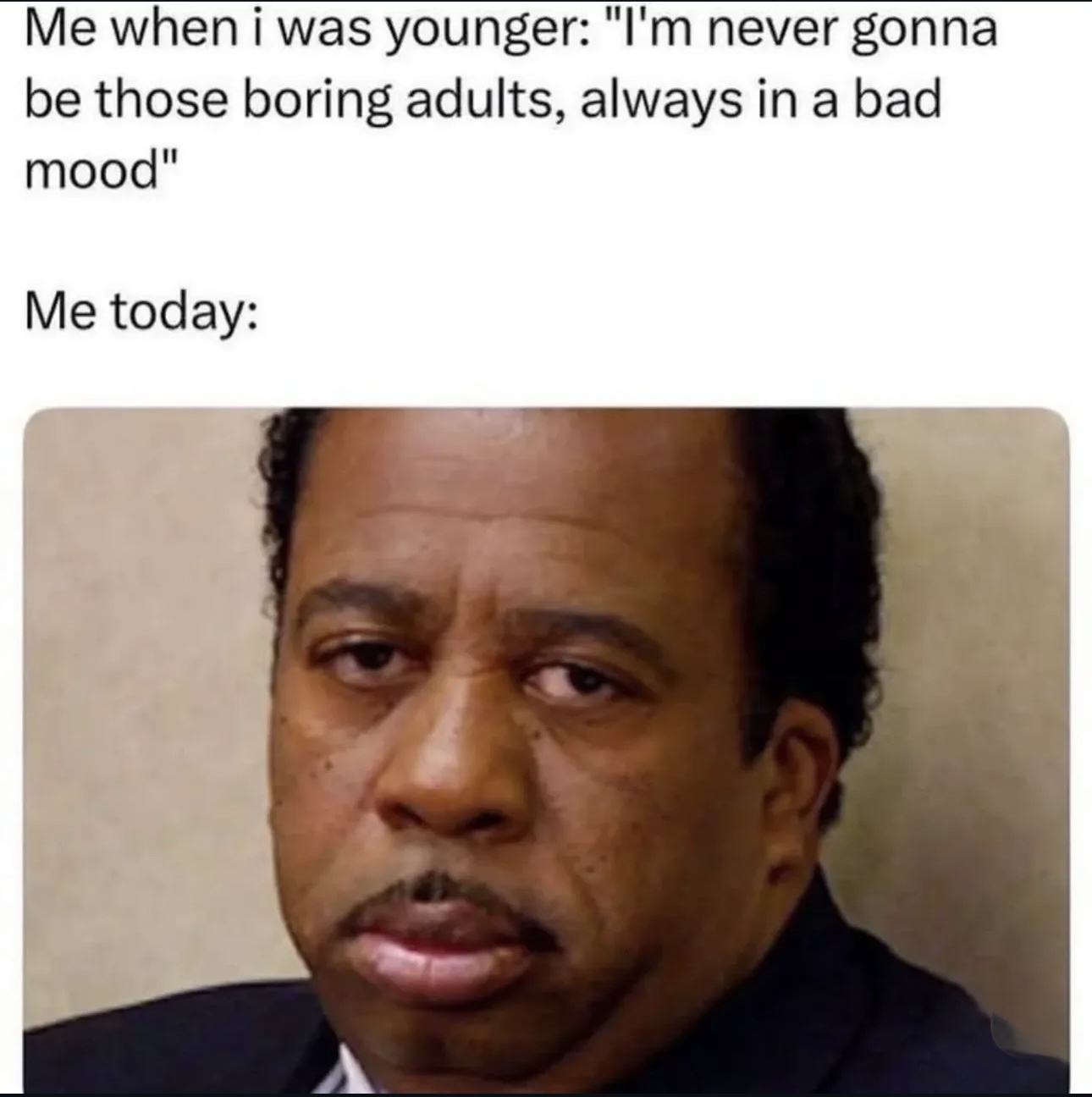 20 Memes That’ll Absolutely Wreck Your Ability to Be a Serious Adult 10 me today