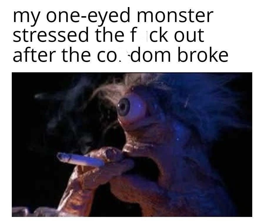 20 Memes That Bring Extra for No Reason at All 17 one eyed monster