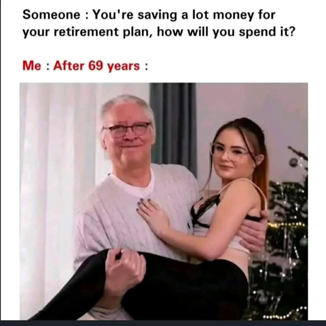 20 Memes That Are Not What They Seem… Or Are They? 13 saving a lot for retirement
