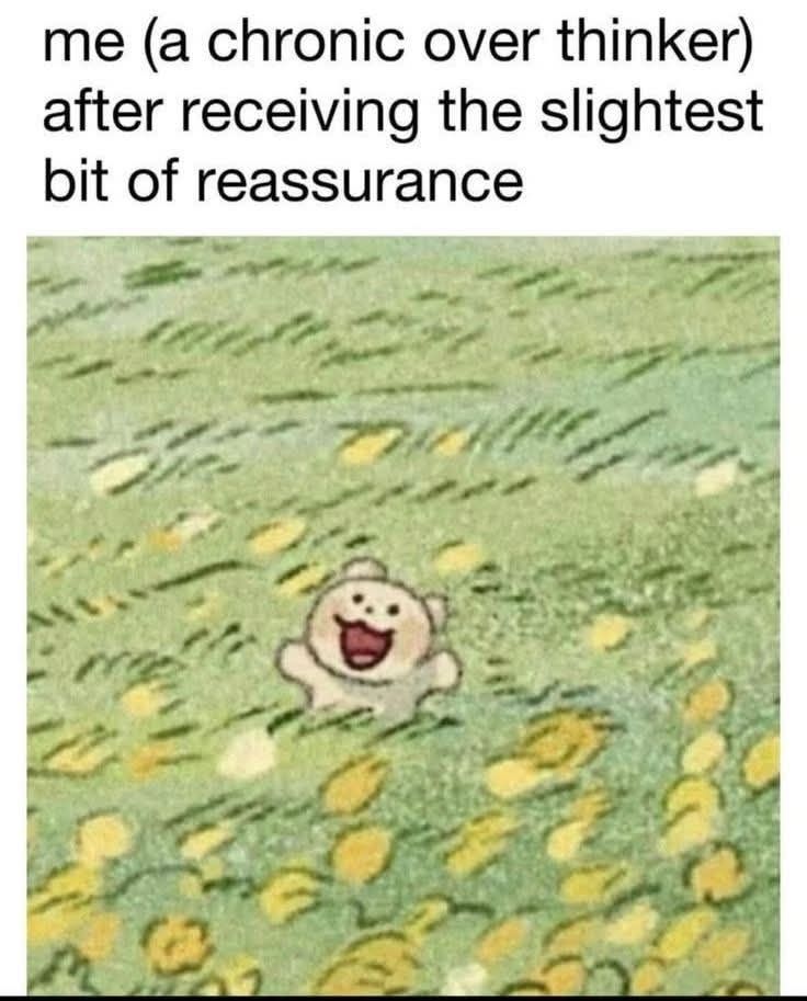 20 Memes That Screamed Internally So You Didn’t Have To 4 A chronic over thinker