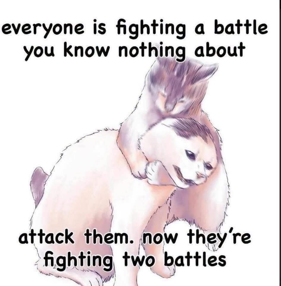 20 Memes That Feel Like a Conversation You Walked Into Midway 8 Everyone is fighting a battle