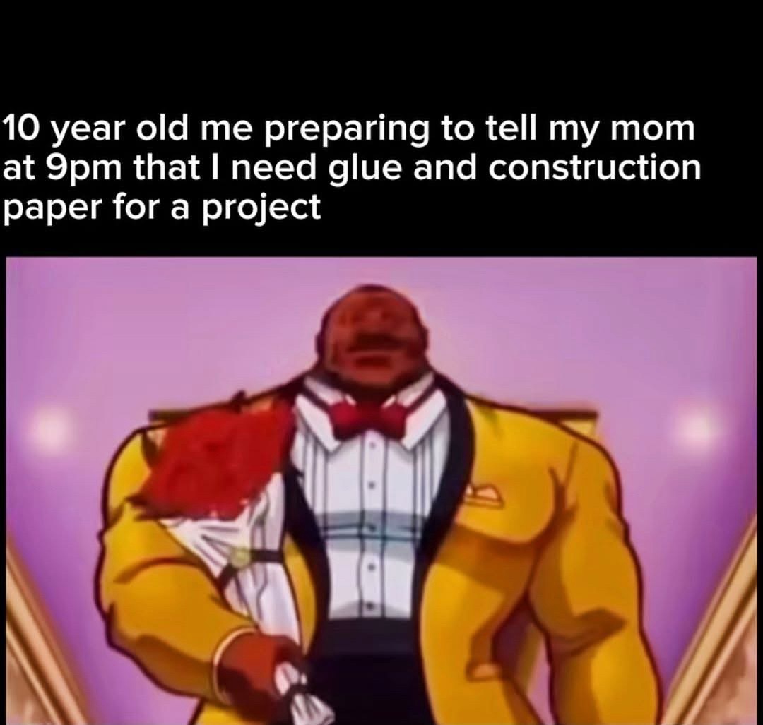 20 Memes That Need to Be Put in Handcuffs and Questioned Immediately 6 Glue and construction paper