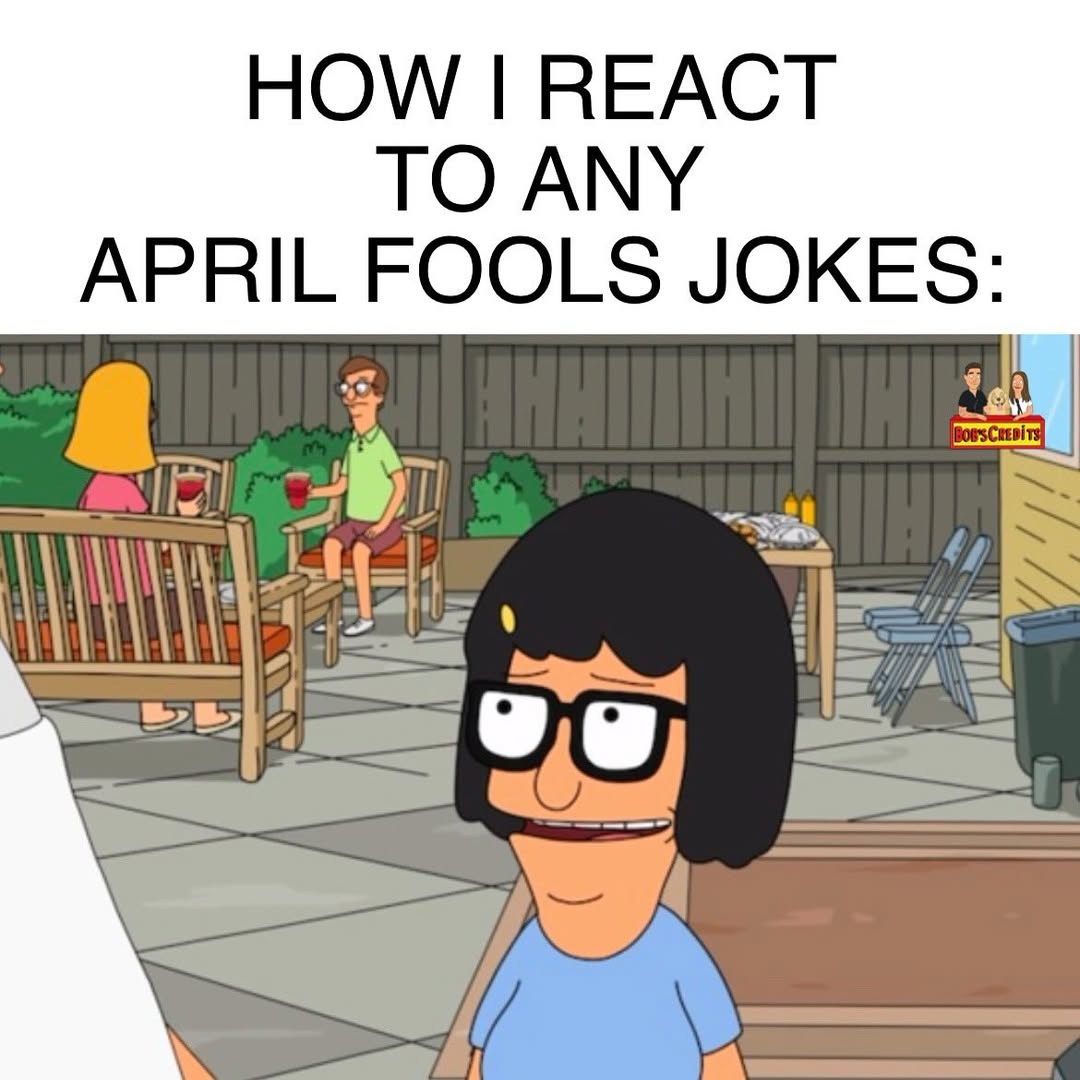24 April Fool Memes Will Have You Rolling on the Floor 24 How I react