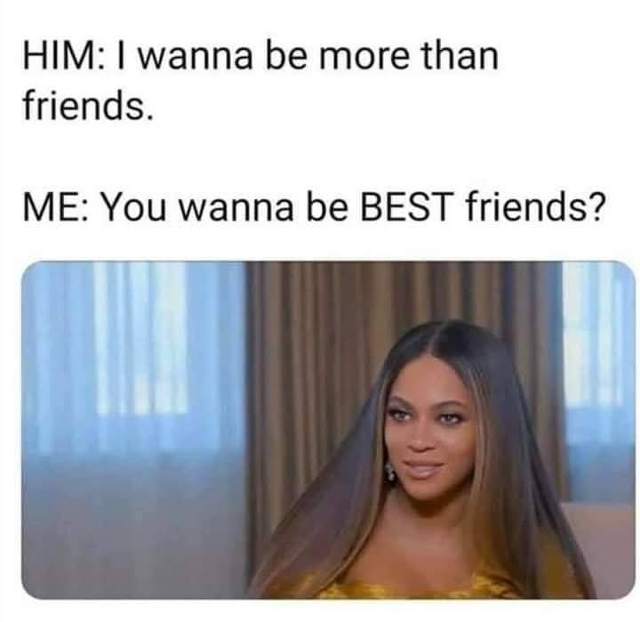 20 Memes That Screamed Internally So You Didn’t Have To 10 More than friends