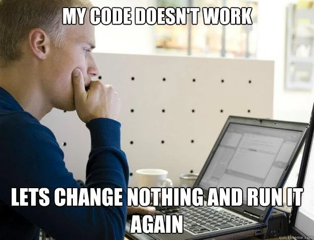 20 Coding Memes That Hit Harder Than a Missing Semicolon 15 My code deonst work
