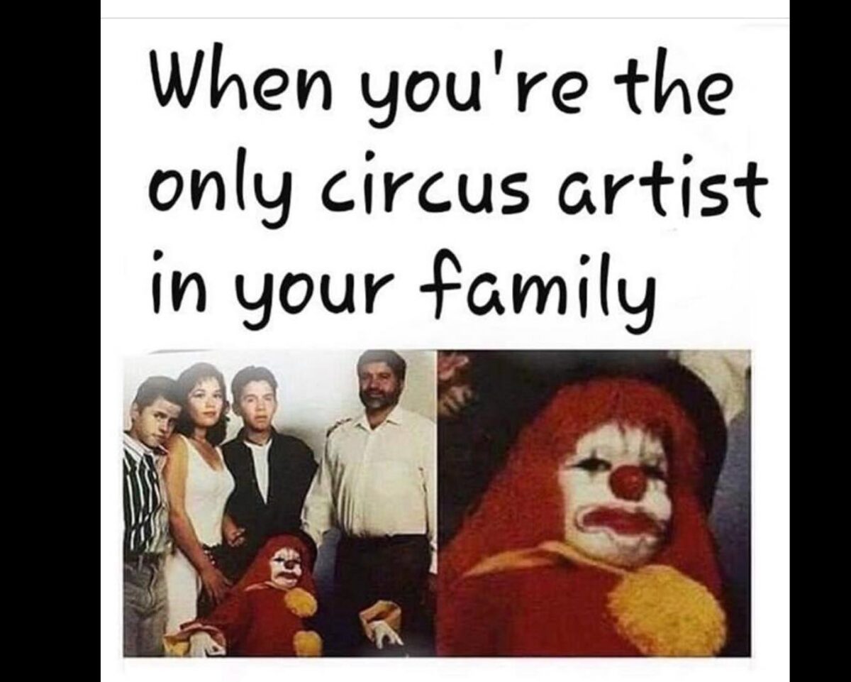 13 Circus Memes That Celebrate World Circus Day by Absolutely Losing It ...
