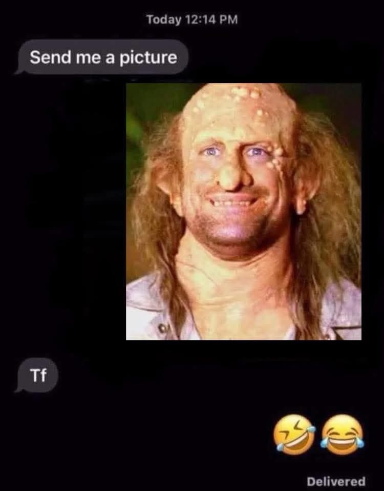 20 Memes That Hit Like Getting Slapped by a Wet Sock 18 Send me a picture