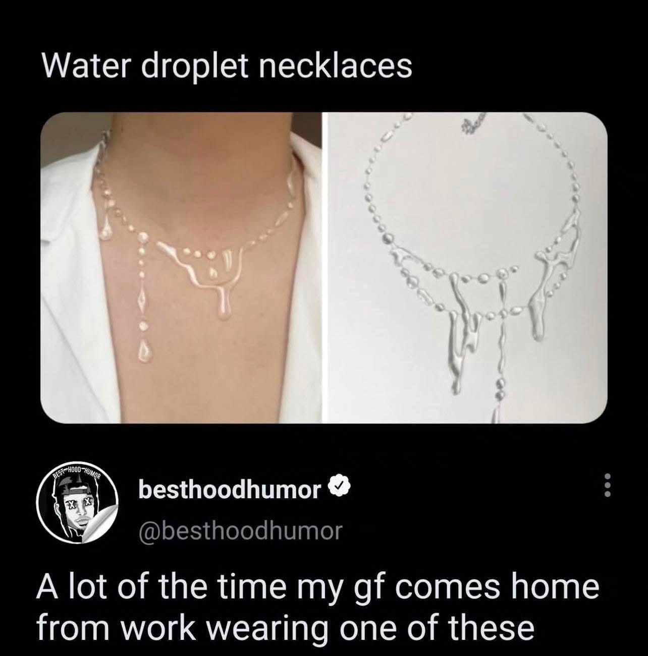 20 Memes That Take a Slightly Naughty Detour Midway 20 Water dropte necklace