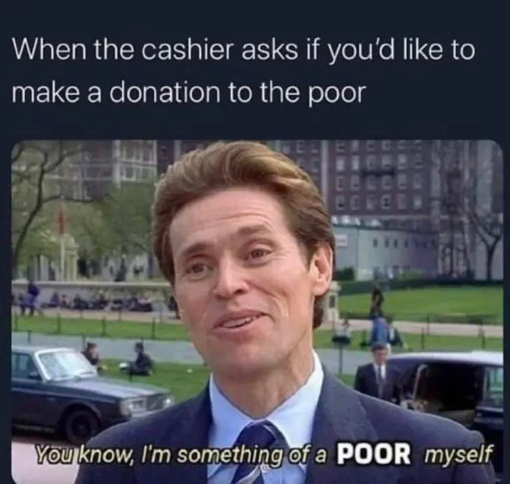 20 Memes That Are Subtly Simple and Stupidly Funny 21 When the cashiet asks