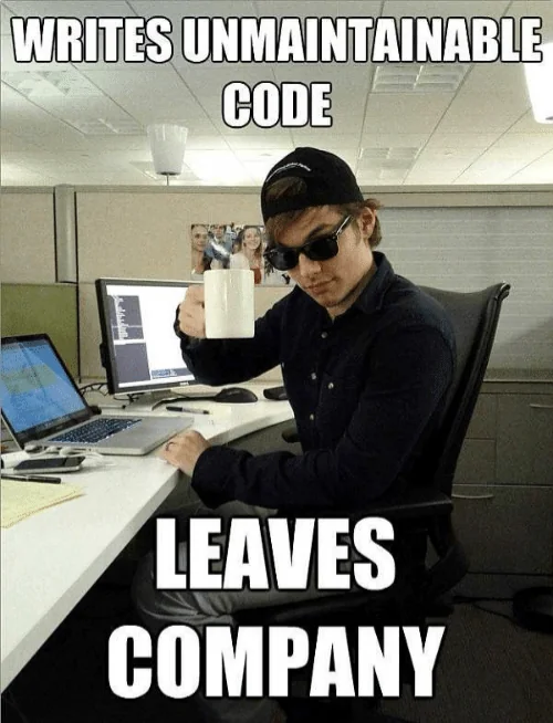 20 Coding Memes That Hit Harder Than a Missing Semicolon 21 Writes unmaintainable code
