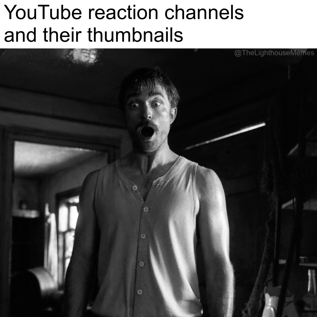 20 'The Lighthouse Memes' More Unhinged Than Two Men Trapped With One Seagull 22 YT reaction channels