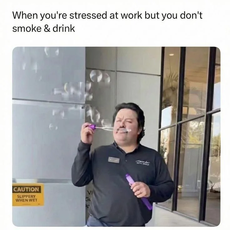 20 Memes That Are Subtly Simple and Stupidly Funny 9 hen youre stressed at work