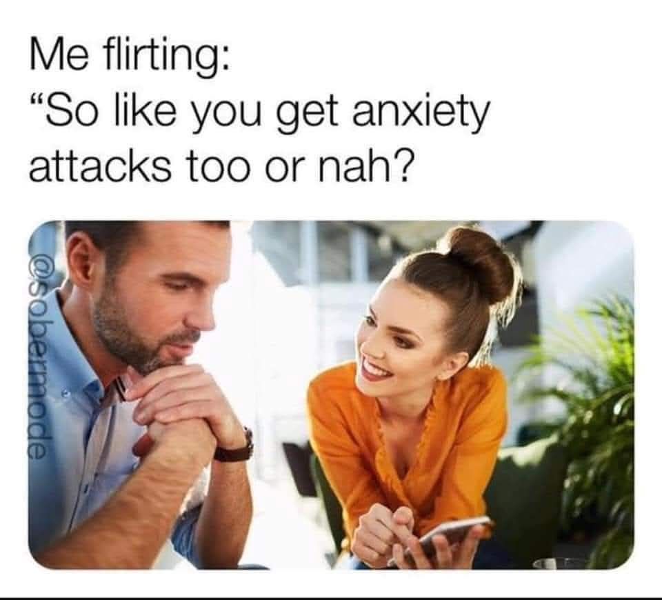 20 Memes That Screamed Internally So You Didn’t Have To 8 me flirting