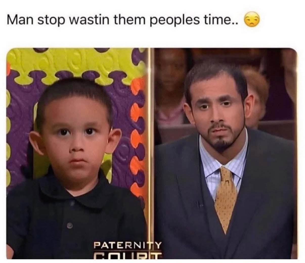 20 Memes That Were Definitely Found in a Dumpster Behind Reality 16 stop wasring peoples time