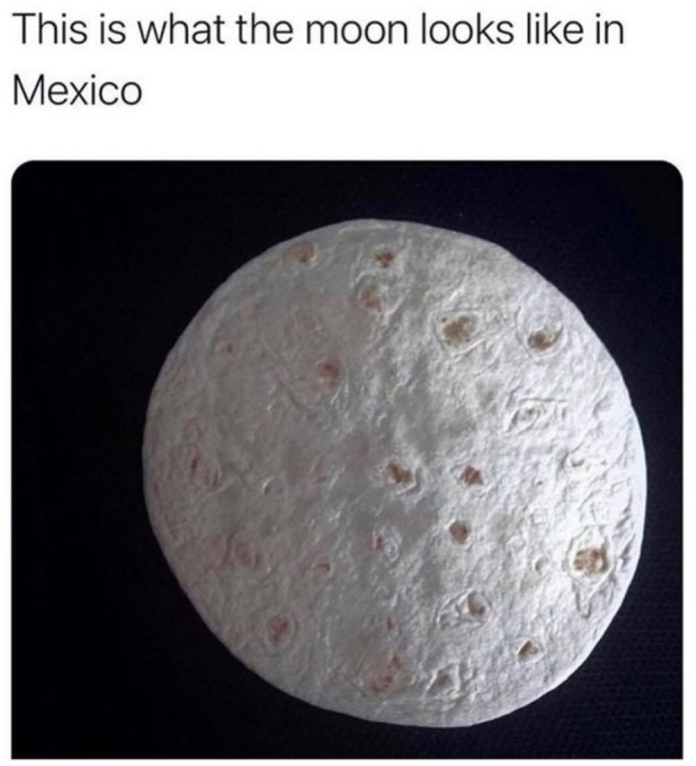 20 Food Memes That Are Basically a Feast for Your Sense of Humor 18 this is what moon looks liek