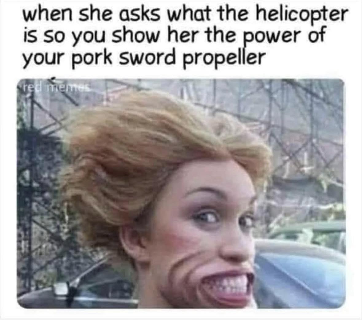 20 Memes That Are Lowkey Naughty but Highkey Funny 11 what that helicopter do