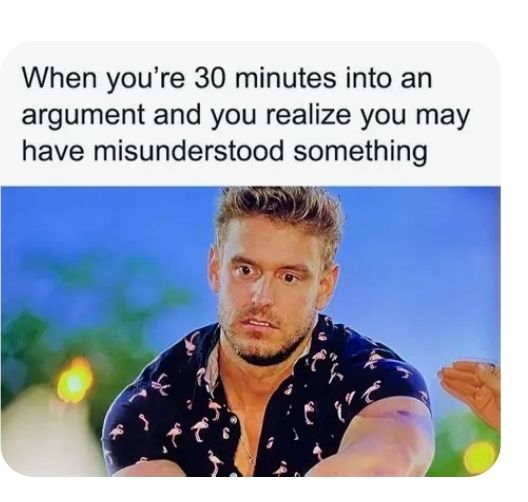20 Memes That Feel Like a Crime Against Common Sense 3 30 minutes into argument