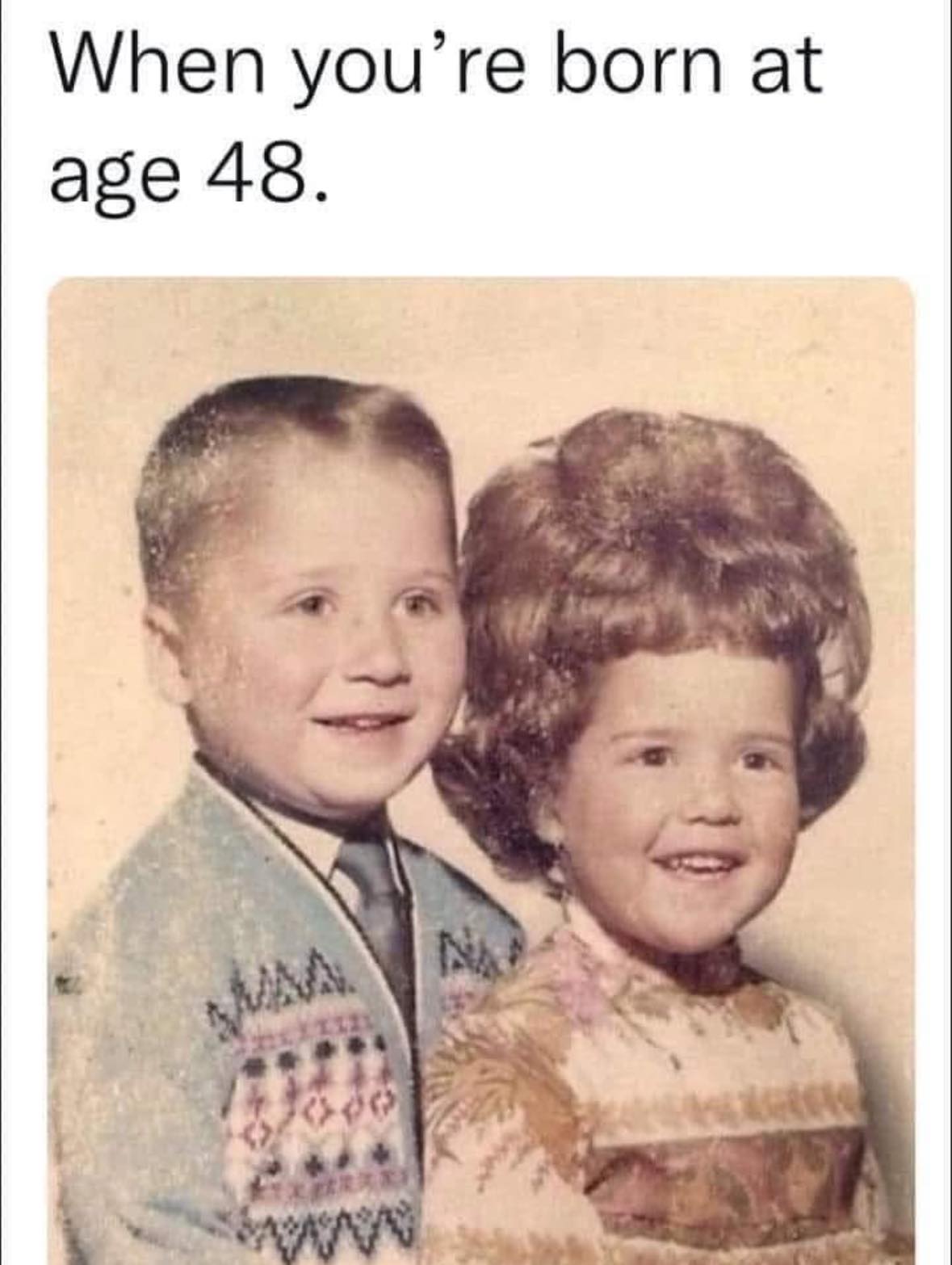 Born at age 48