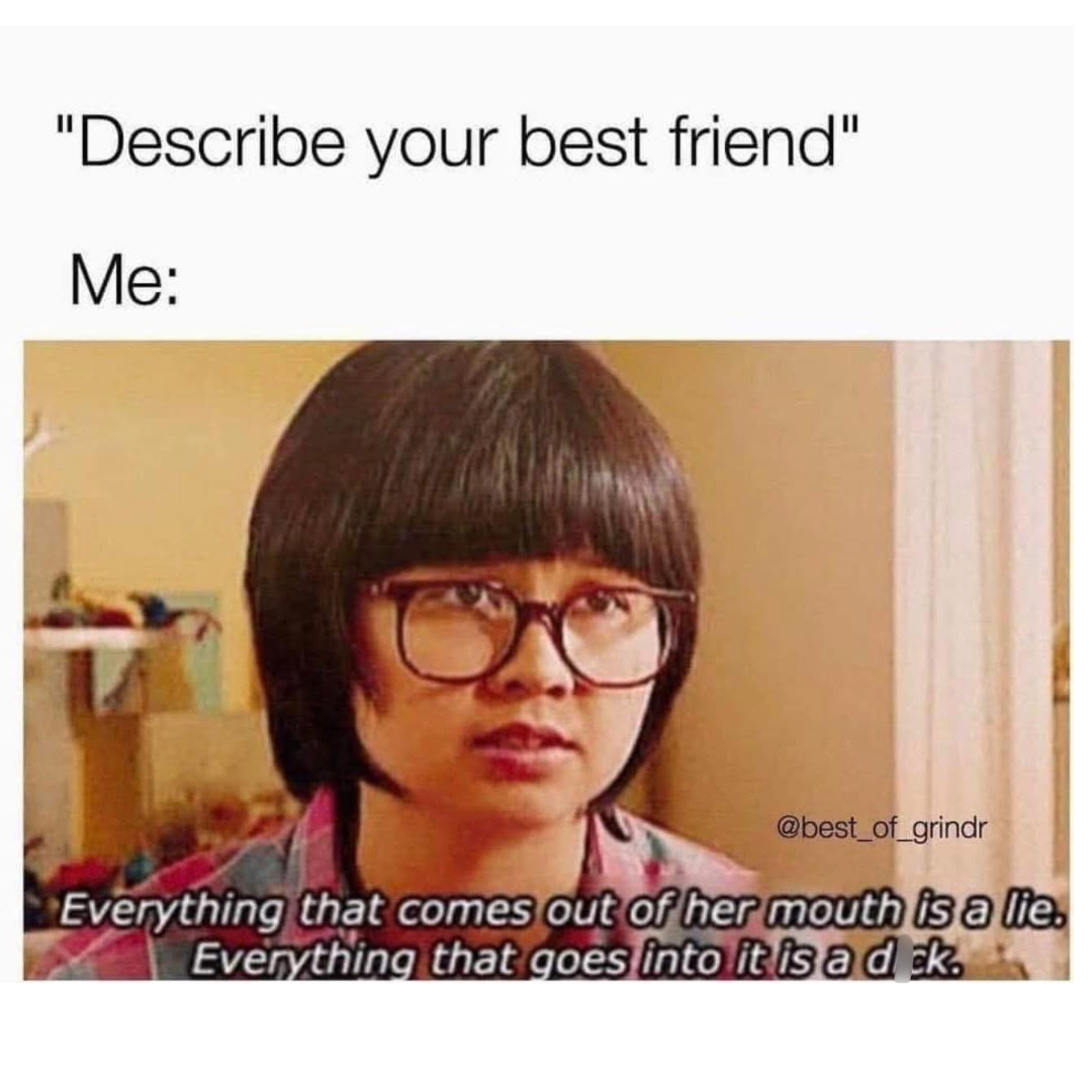 25 Dirty Memes That Would Make Your Ancestors Unfollow You 5 Describe your friend
