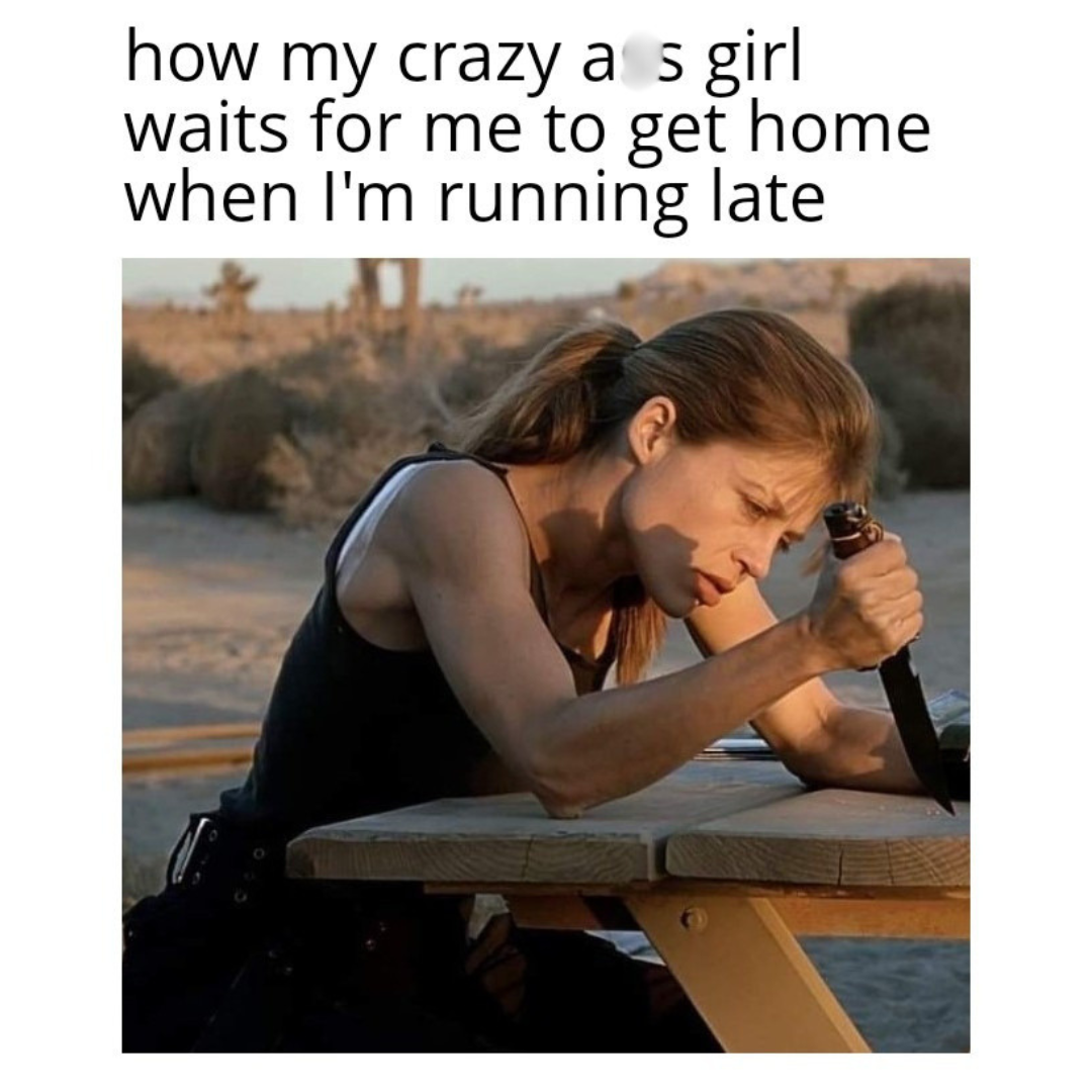 20 Memes That Are Naughty, Dark, and Probably Your Exact Sense of Humor 6 How my girl waits
