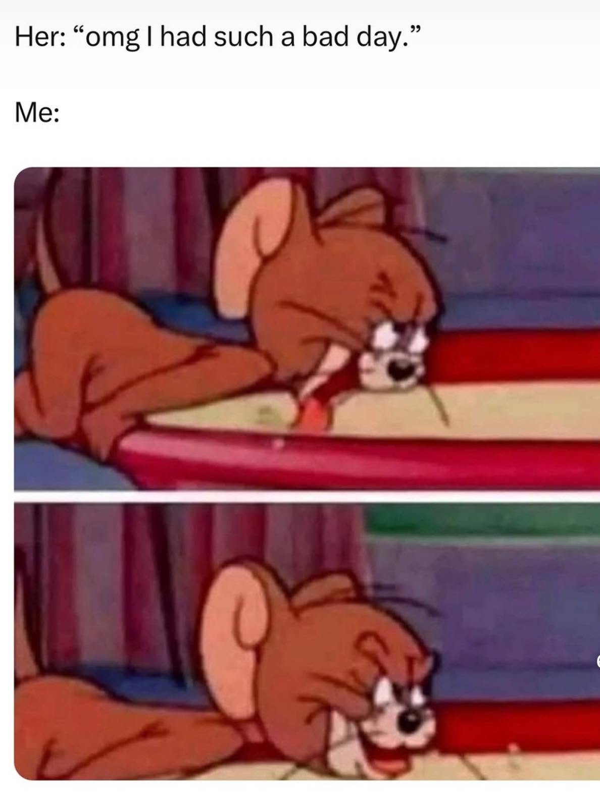25 Filthy Memes That’ll Make Your Ancestors Disappointed in You 23 I had such a bad day