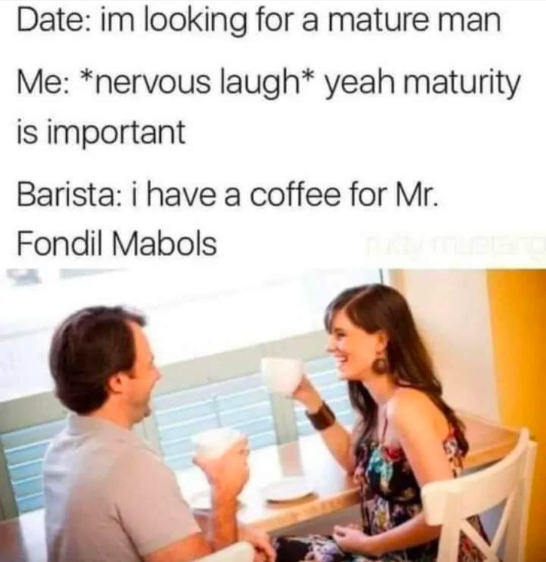 20 Filthy Memes That’ll Make Your Ancestors Disappointed in You 11 Looking for mature man