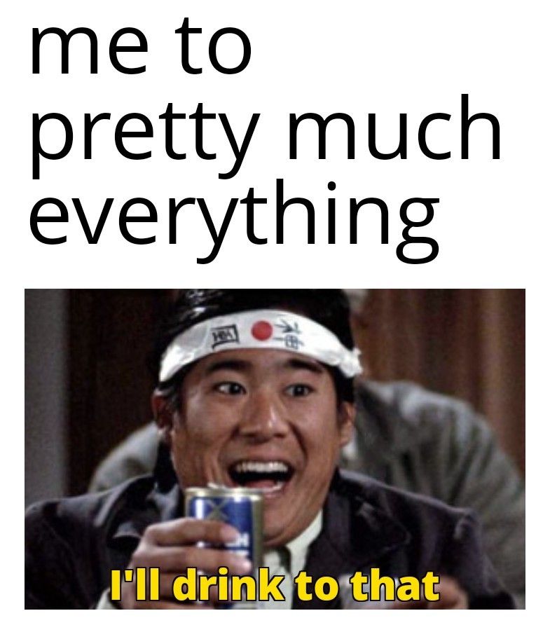 20 Memes That Are Naughty, Dark, and Probably Your Exact Sense of Humor 9 Me pretty much to everything