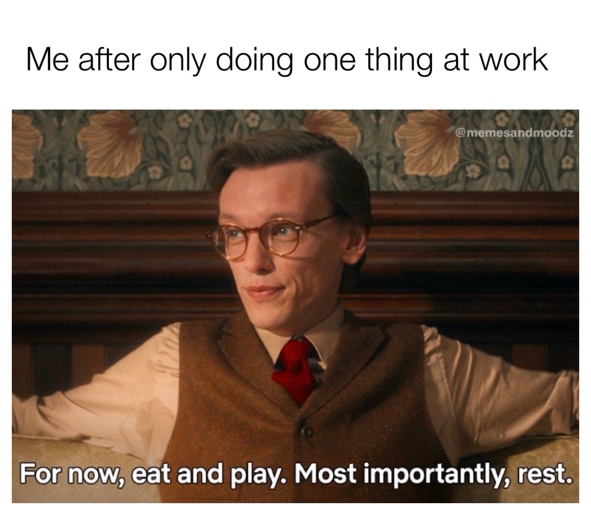 20 Office Memes That Laugh While Everything Is on Fire 14 One thing at work