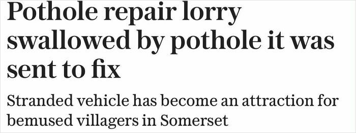 20 Local Newspaper Headlines That Sent the Entire Town Into Chaos 17 Pothole repair lorrey