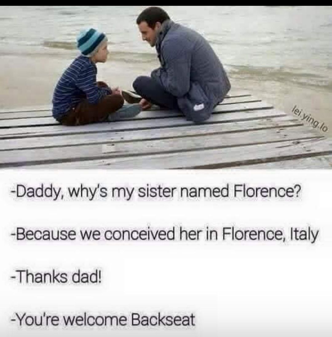 20 Memes That Sound Better in Your Head Than Out Loud 14 Sister named florence