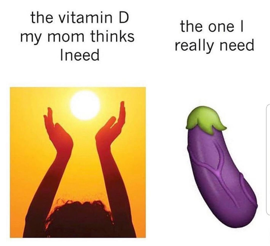 25 Memes That Are Walking a Very Questionable Line 25 Vitamins i need