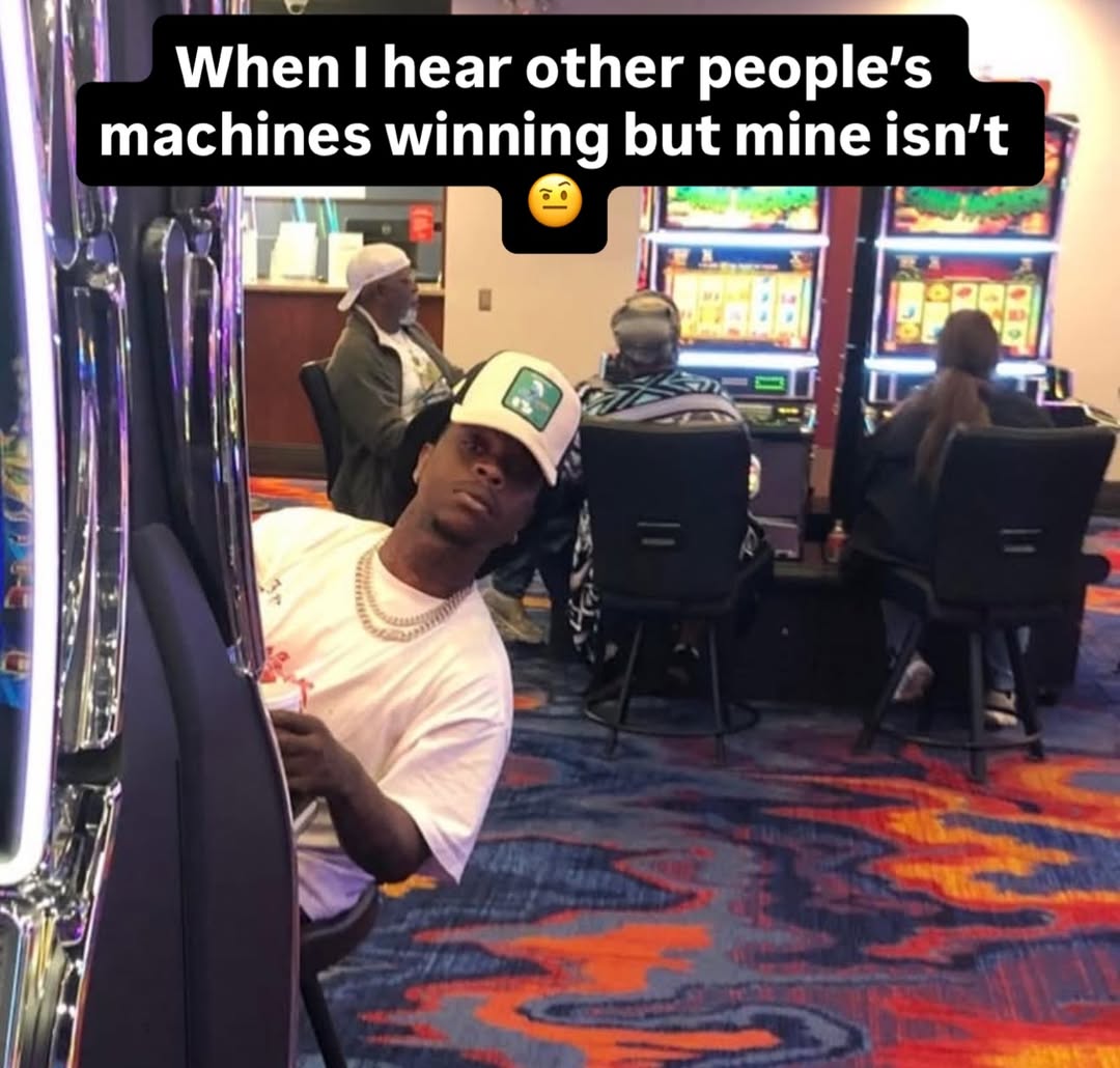 20 Casino Memes Perfect for International Casino Day and Bad Decisions 17 When I hear other peopel