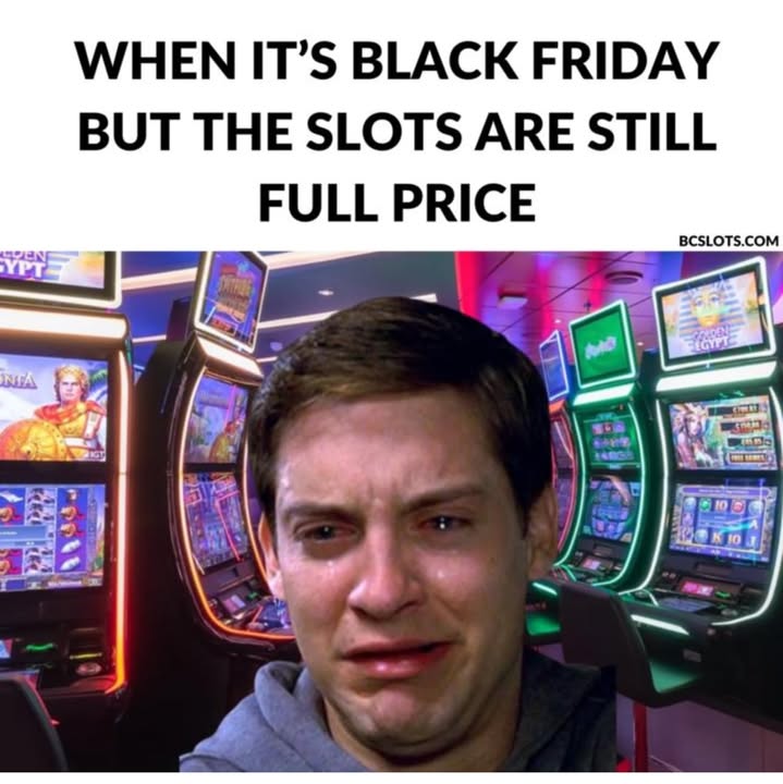 20 Casino Memes Perfect for International Casino Day and Bad Decisions 18 When its black friday