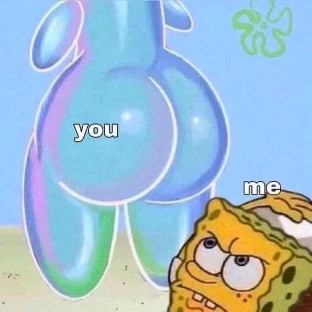 20 Memes That Escaped Containment and Started Biting People 21 You vs me